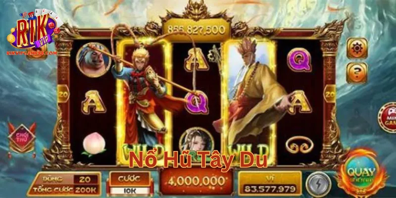 Mẹo hay khi chơi Nổ Hũ Tây Du
