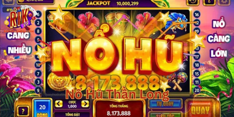 Săn hũ hiệu quả trong Nổ Hũ Thần Long